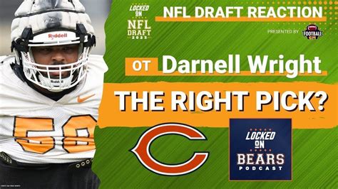 Why Darnell Wright Was Drafted By The Chicago Bears Nfl Draft