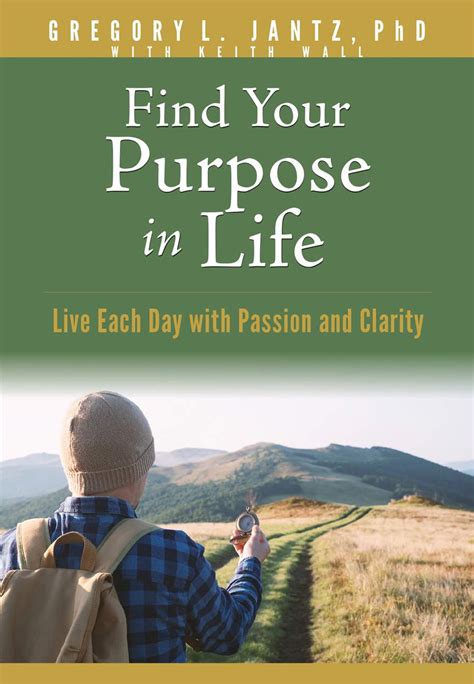 Find Your Purpose In Life Dr Gregory Jantz