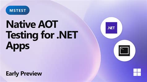 B Net Testing Your Native Aot Applications Net Blog