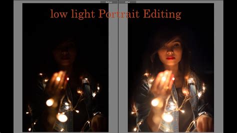 How To Edit Low Light Portrait In Just 5 Min Lightroom Youtube