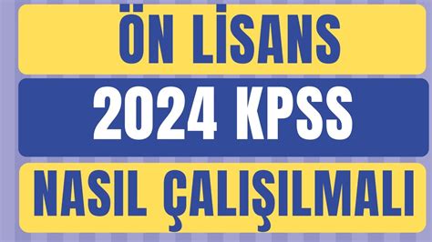 2024 Ön Lisans KPSS Nasıl Çalışılmalı Ne Zaman Başlamalı YouTube