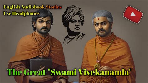 The Great Swami Vivekananda Story For English Listening Vivekananda