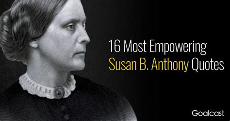 16 Susan B. Anthony Quotes to Make You Treasure Your Independence