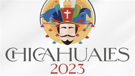 Consulta El Programa De La Feria De Los Chicahuales 2023