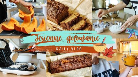 Jesienne Gotowanie Pyszny Chlebek Dyniowy Vlog Domowy YouTube