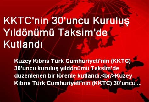 KKTC nin 30 uncu Kuruluş Yıldönümü Taksim de Kutlandı Haberler