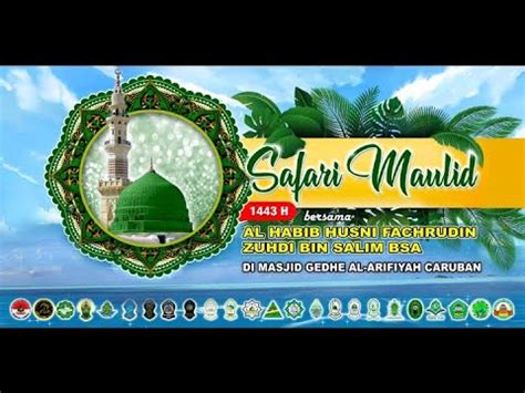 Safari Maulid H Bersama Al Habib Husni Fachrudin Zuhdi Bin Salim