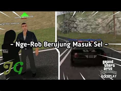 JGRP Pertama Kali Nge Rob Berujung Masuk GTA Samp Roleplay YouTube