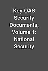 Key Oas Security Documents Volume National Security Librarything