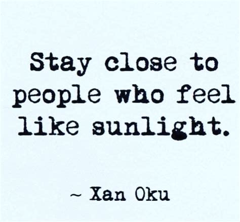 Stay Close To People Who Feel Like Sunlight Connie Hertz