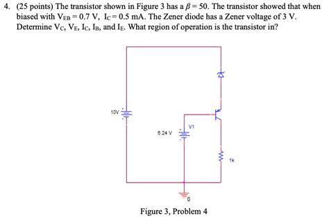 Solved 4 25 Points The Transistor Shown In Figure 3 Has A