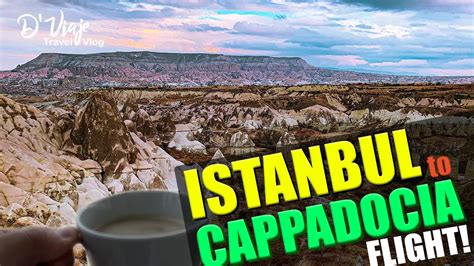 ISTANBUL to CAPPADOCIA flight! | FIRST TIME in ISTANBUL ASIA and then a ...