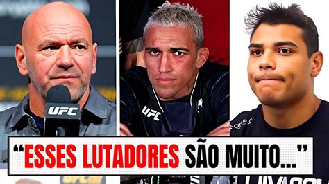 Indireta Para Os Brasileiros Dana White Fala Que Lutadores Devem Ter