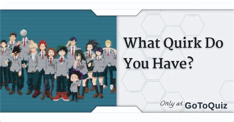 What Quirk Do You Have