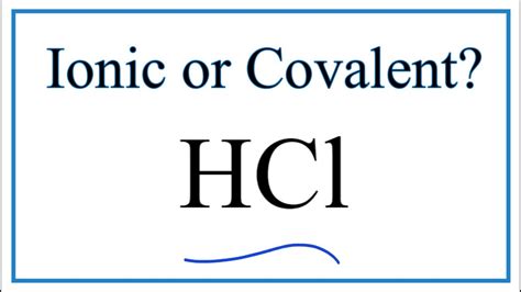 Is Hcl Ionic or Covalent - MarcostaroWarner