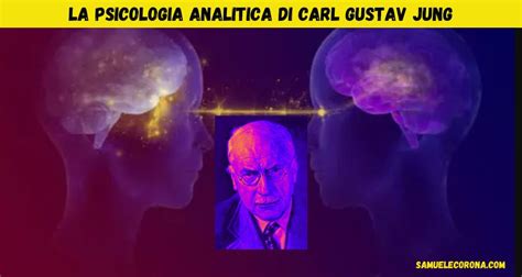 La Psicologia Analitica Di Carl Gustav Jung Concetti Chiave