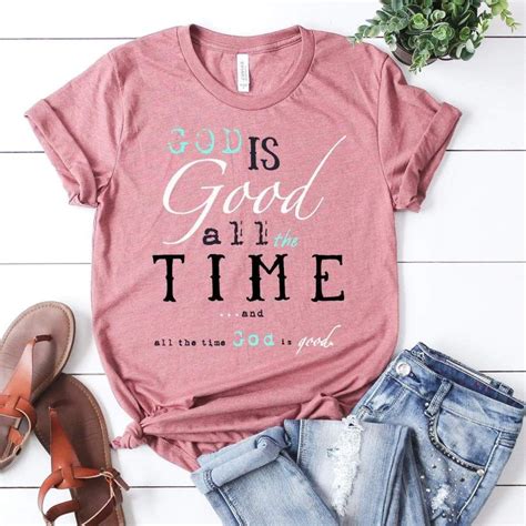 God Is Good All The Time Shirt I Love Jesus Shirt Cute Shirt Designs