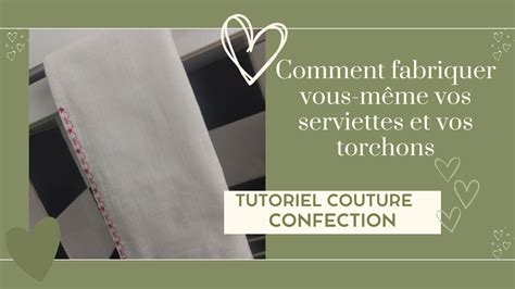 Tutoriel Couture Confection Apprendre R Aliser Des Torchons Et