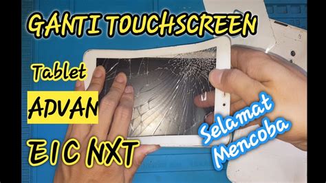 Tablet Advan E C Nxt Ganti Touchscreen Belajar Servis Hp Pemulab