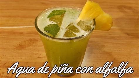 Como Hacer Agua De Pi A Con Alfalfa Youtube