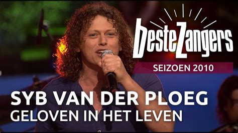 Syb Van Der Ploeg Geloven In Het Leven Beste Zangers Youtube