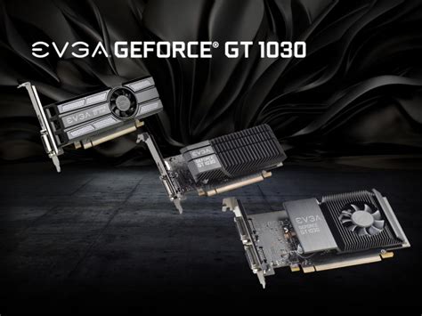 EVGA Unveils Three GT 1030 Graphics Cards