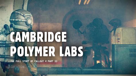 Trapped In Cambridge Polymer Labs The Story Of Fallout 4 Part 33