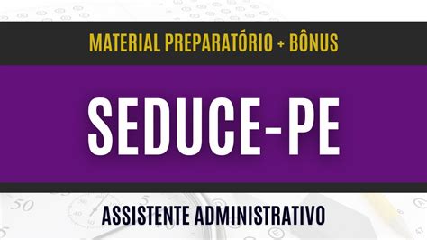 Material Exclusivo Para Assistente Administrativo Concurso Seduce Pe