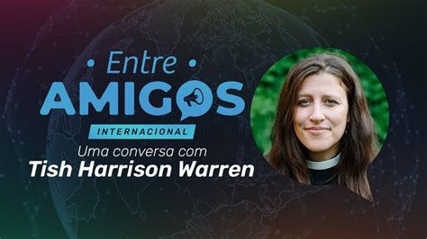 Live Entre Amigos Internacional Tish Harrison Warren Youtube