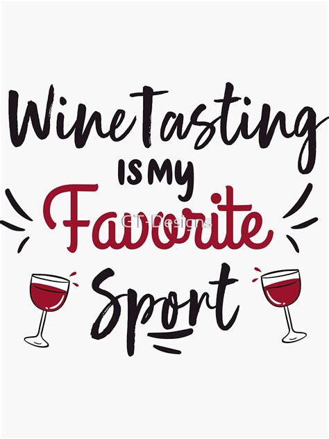 Wine Tasting Is My Favorite Sport Sticker For Sale By GT Designs