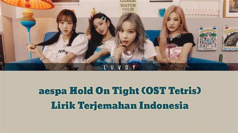 Aespa Hold On Tight OST Tetris Lirik Terjemahan Indonesia YouTube