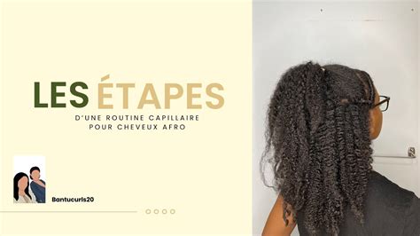 Les Etapes D Une Routine Capillaire Pour Cheveux Afro Youtube