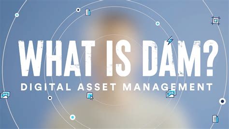 What Is Digital Asset Management Dam Youtube