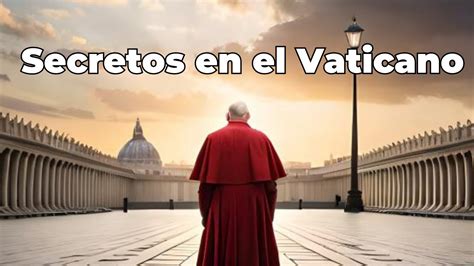 Secretos En El Vaticano Misterios Ocultos Y Curiosidades YouTube