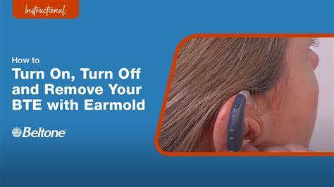 How To Turn On Turn Off And Remove BTE With Earmold Beltone YouTube