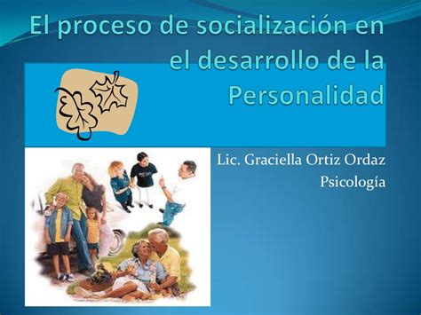 El Proceso De Socialización Presentación Del Tema