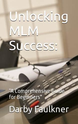 Unlocking Mlm Success A Comprehensive Guide For Beginners By Darby