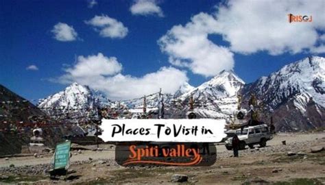 10 Best Magnificent Tourist Places To Visit In Spiti Valley TRISOJ