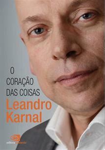 Leia online PDF O Coração das Coisas por Leandro Karnal