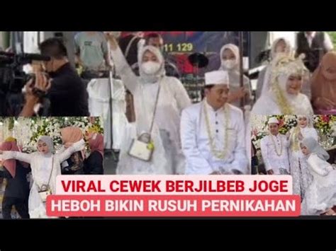 Viral Cewek Berjilbab Joget Heboh Bikin Rusuh Pernikahan YouTube