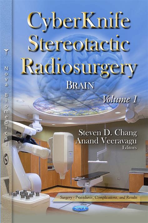 CyberKnife Stereotactic Radiosurgery: Brain. Volume 1 – Nova Science ...