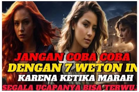 Ramalan Primbon Jawa Populer Hati Hati Dengan 7 Weton Ini Ketika Marah