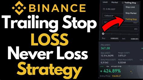 How To Use Binance Trailing Stop Never Loss Strategy What Is