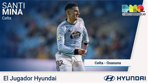 Santi Mina El Jugador Hyundai Del Celta De Vigo Osasuna