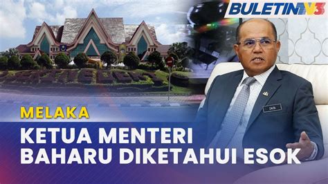 KETUA MENTERI MELAKA Istiadat Angkat Sumpah Jawatan Esok Di Seri