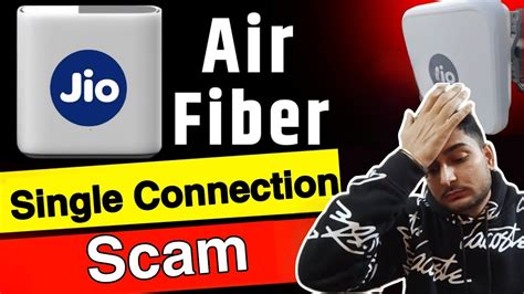 Live Jio Air Fiber Single Connection Scam Youtube