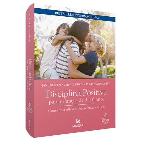 Disciplina Para Crianças De 6 A 9 Anos - Disciplina Positiva para crianças de 3 a 6 anos: Como criar filhos ...