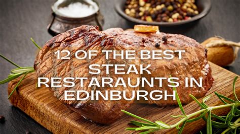 12 Best Steak Restaurants In Edinburgh For Meat Lovers