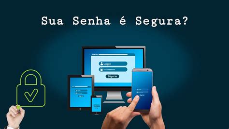 Como Escolher Criar Uma Senha Segura Para Usar Na Internet Youtube