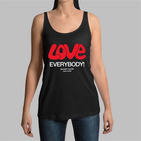 Love Everybody Except Nazis Fuck Nazis Shirt Grishko